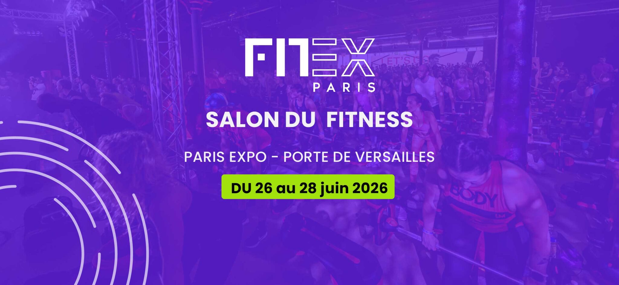 Salon du Fitness de Paris - FITEX Paris 2026 - Paris Expo - Porte de Versailles